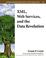 Cover of: XML, Web Services, and the Data Revolution (Addison-Wesley Information Technology Series)