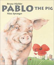 Cover of: Pablo the pig | Bruno HaМ€chler