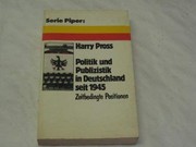 Cover of: Politik und Publizistik in Deutschland seit 1945 by Harry Pross