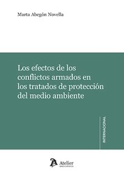 Cover of: Los efectos de los conflictos armados en los tratados de protección del medio ambiente