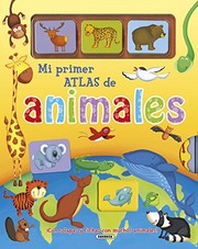 Cover of: Mi primer atlas de animales by Brenda Apsley, Sarah Pitt