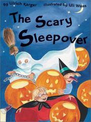 Cover of: The Scary Sleepover by Ulrich Karger, Uli Waas, J. Alison James