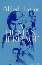 Cover of: A human heritage: the wisdom in science and experience.