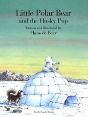 Cover of: Little Polar Bear and the Husky Pup by Hans De Beer