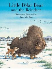 Little Polar Bear and the Reindeer by Hans De Beer