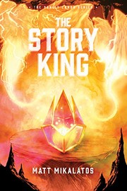 Cover of: Story KingThe Story King by Matt Mikalatos
