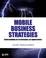 Cover of: Mobile Business Strategies