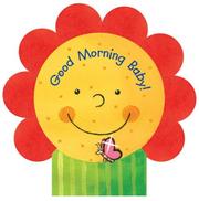 Cover of Good Morning Baby! (Mini Petal Board Book)
