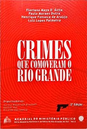 Cover of: Crimes que comoveram o Rio Grande-- by [organizadores, Alvaro Walmrath Bischoff, Gunter Axt, Ricardo Vaz Seelig].
