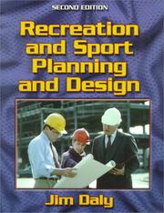 Recreation and Sport Planning and Design by James W. Daly