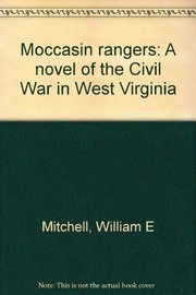 Cover of: Moccasin rangers: a novel of the Civil War in West Virginia
