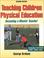 Cover of: Teaching children physical education