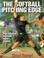 Cover of: The Softball Pitching Edge