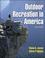 Cover of: Outdoor recreation in America