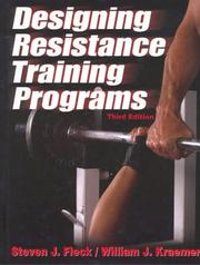 Cover of: Designing resistance training programs | Steven J. Fleck