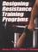 Cover of: Designing resistance training programs