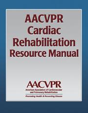 Cover of: AACVPR Cardiac Rehabilitation Resource Manual