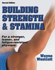 Building strength & stamina by Wayne L. Westcott
