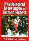 Physiological assessment of human fitness by Carl Foster