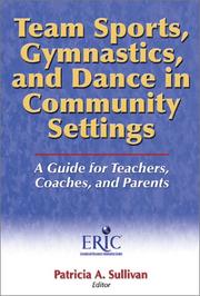 Cover of: Team Sports, Gymnastics, and Dance in Community Settings: A Guide for Teachers, Coaches, and Parents