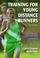 Cover of: Training for young distance runners