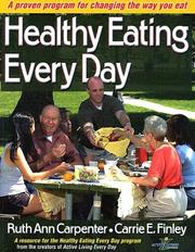Healthy eating every day by Ruth Ann Carpenter, Carrie E. Finley