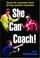 Cover of: She Can Coach!