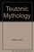 Cover of: Teutonic Mythology