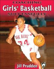 Cover of: Coaching Girls' Basketball Successfully by Jill Prudden