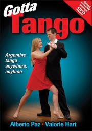 Gotta tango by Alberto Paz, Alberto Paz, Valorie Hart