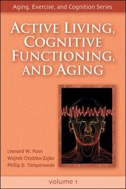 Active living, cognitive functioning, and aging by Leonard W. Poon