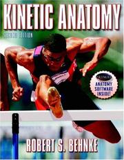 Cover of: Kinetic anatomy by Robert S. Behnke