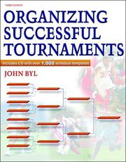 Cover of: Organizing successful tournaments by John Byl
