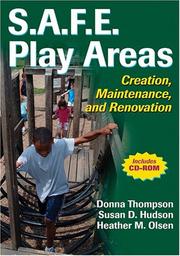 Cover of: S.A.F.E. Play Areas: Creation, Maintenance, And Renovation