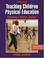 Cover of: Teaching Children Physical Education