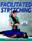 Cover of: Facilitated Stretching