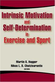 Cover of: Intrinsic Motivation and Self-Determination in Exercise and Sport