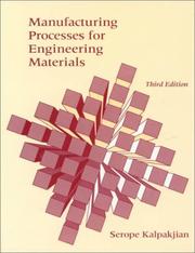 Cover of: Manufacturing processes for engineering materials by Serope Kalpakjian