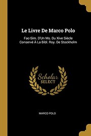 Cover of: Livre de Marco Polo: Fac-Sim. d'un Ms. du Xive Siècle Conservé À la Bibl. Roy. de Stockholm
