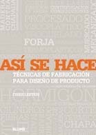 Cover of: Así se hace. Técnicas de fabricación para el diseño de producto