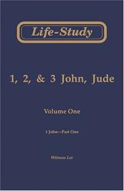 Cover of: Life-Study of 1, 2, & 3 John, Jude, Vol. 1: John, Part One