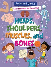 Cover of: Heads, Shoulders, Muscles, and Bones by Alix Wood