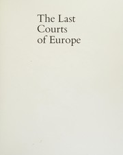 Cover of: The Last courts of Europe: a royal family album 1860-1914