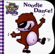 Cover of: Noodle dance! by Lisa Heath Jinkins