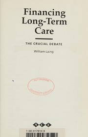 Cover of: Financing long-term care: the crucial debate