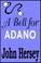 Cover of: A Bell For Adano