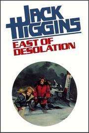 Cover of: East Of Desolation by Jack Higgins