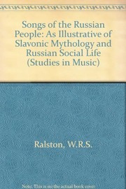 Cover of: The songs of the Russian people by William Ralston Shedden Ralston