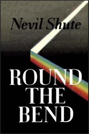 Cover of: Round The Bend by Nevil Shute