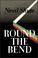 Cover of: Round The Bend